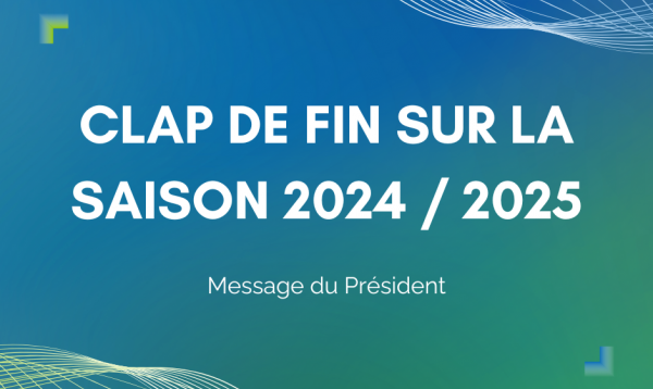 Fin de saison : le mot du Président